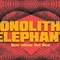 Monolithic Elephant