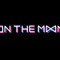 On The Moon