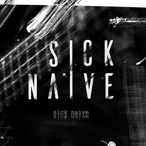 Sick Naive